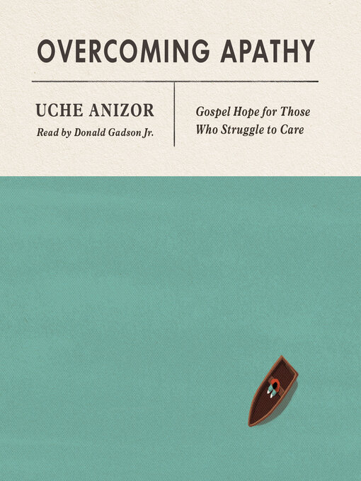 Title details for Overcoming Apathy by Uche Anizor - Available